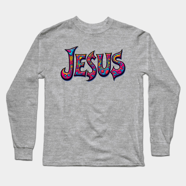 Colorful Celebration of Jesus Long Sleeve T-Shirt by Rox