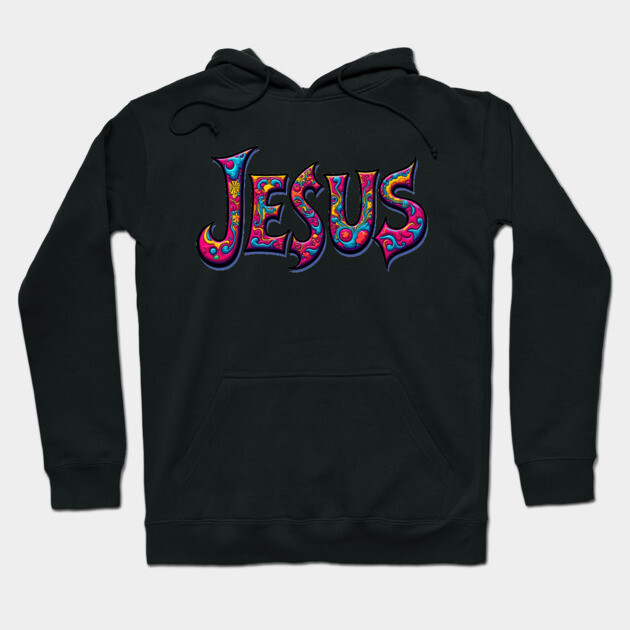 Colorful Celebration of Jesus Hoodie by Rox