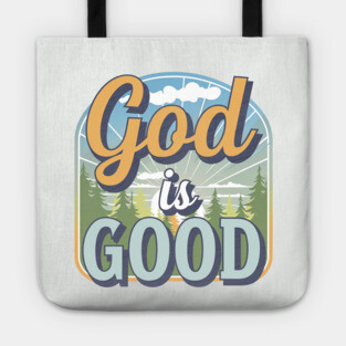 God Is Good – Landscape Tote