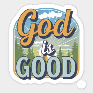 God Is Good – Landscape Sticker