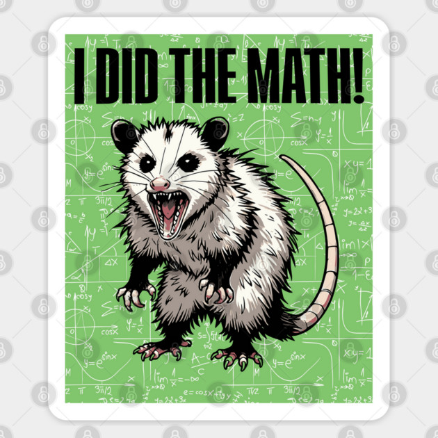 Hissing Feral Possum screams "I Did The Math!" funny design Sticker by Luxinda