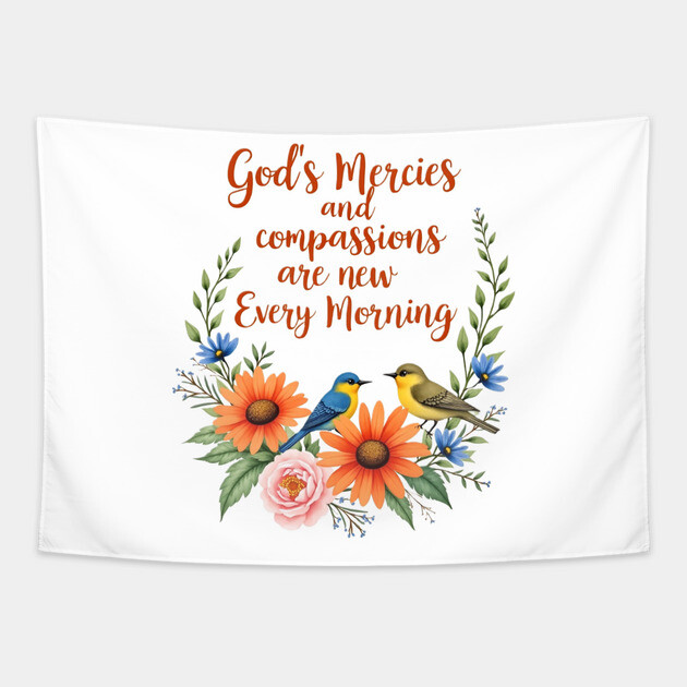 New Every Morning: God's Mercies and Compassion Tapestry by Rox