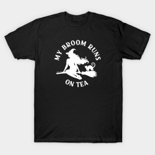 My Broom Runs On Tea Cheeky Witch® T-Shirt