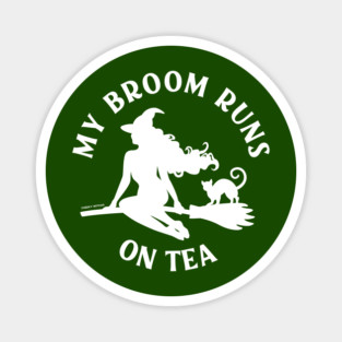 My Broom Runs On Tea Cheeky Witch® Magnet