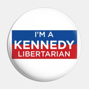 I'm A Kennedy Libertarian Pin