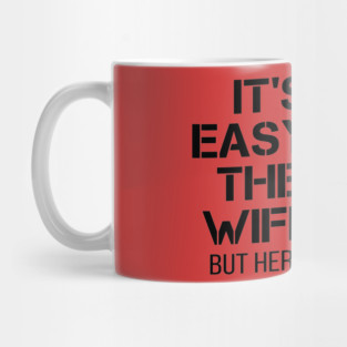 It's Not Easy Being The Best Wife Ever But Here I Am Nailing Mug