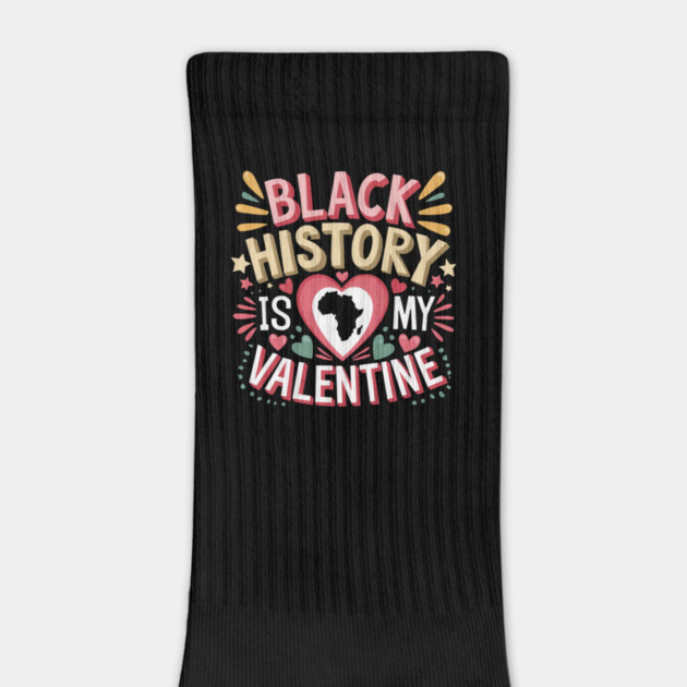 Black history is my valentine Month Men & Women by ArtistTee ⭐⭐⭐⭐⭐