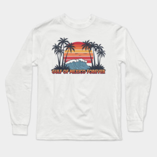 Gulf of Mexico Forever Long Sleeve T-Shirt