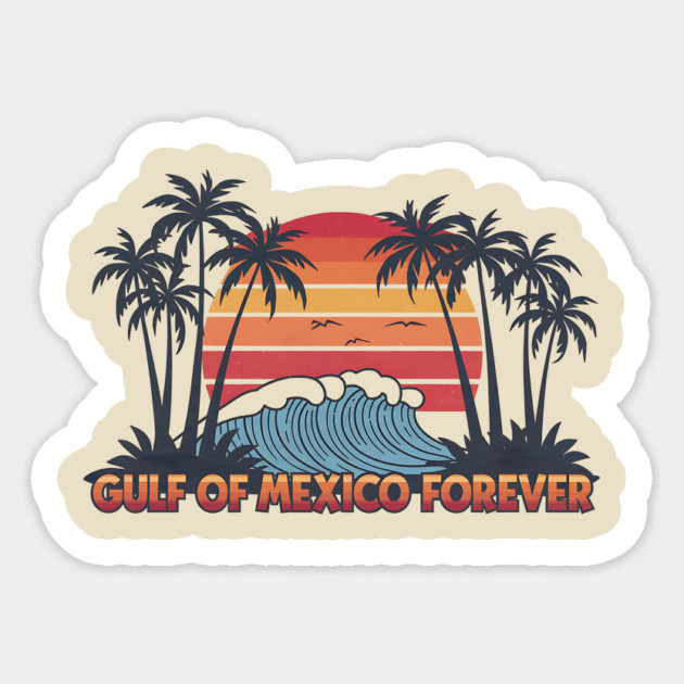 Gulf of Mexico Forever Sticker by ArtistTee ⭐⭐⭐⭐⭐
