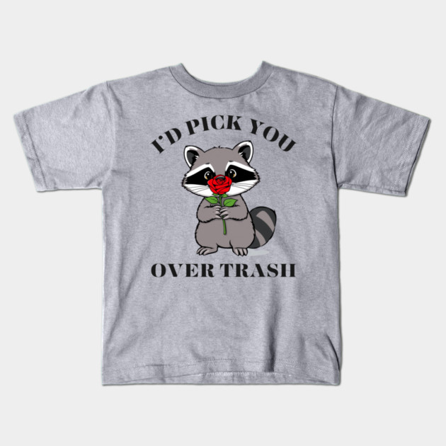 Funny Opossum Raccoon Sarcastic Rose I'd Pick You Over Trash Kids T-Shirt by Creatifly Graphic Tees