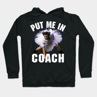 Put Me In Coach Ace Ventura Pet Detective Jim Carrey Hoodie