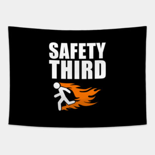 Safety Third - Funny Saying Tapestry