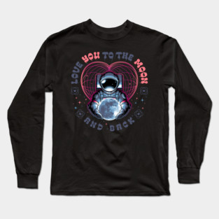 LOVE YOU TO THE MOON 2 Long Sleeve T-Shirt