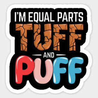 Equal Parts Tuff & Puff Funny Strength & Softness Sticker