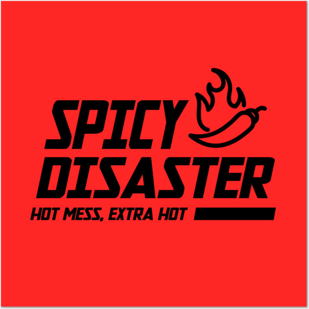 SPICY DISASTER Wall Art by Fabrik