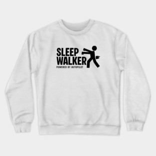 SLEEPWALKER Crewneck Sweatshirt