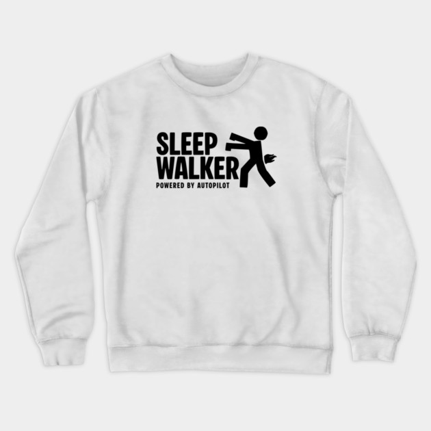 SLEEPWALKER Crewneck Sweatshirt by Fabrik