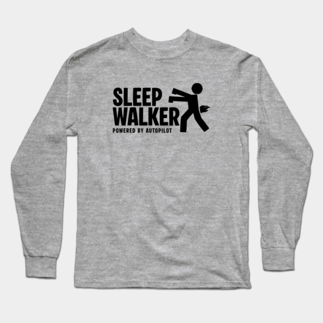 SLEEPWALKER Long Sleeve T-Shirt by Fabrik