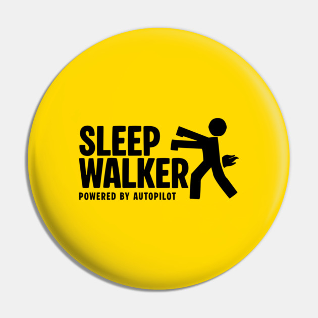 SLEEPWALKER Pin by Fabrik