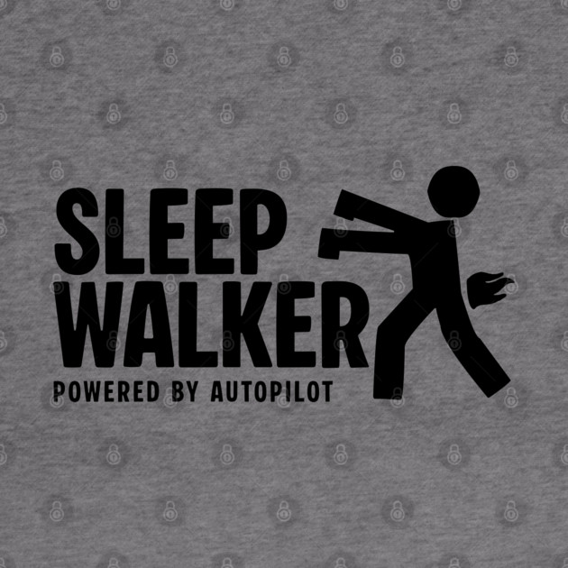 SLEEPWALKER by Fabrik