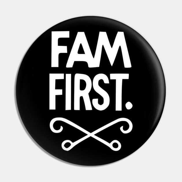 Fam First Pin by Frank Ring