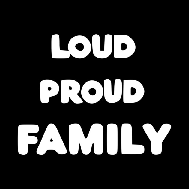Loud Proud Family by Frank Ring
