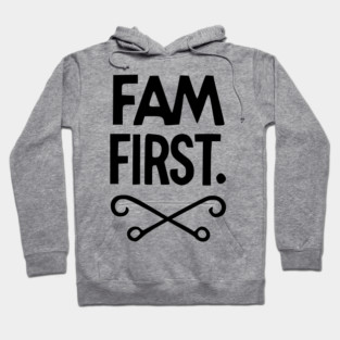 Fam First Hoodie