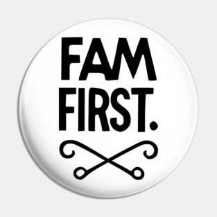 Fam First Pin