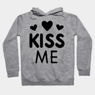Kiss Me Hoodie