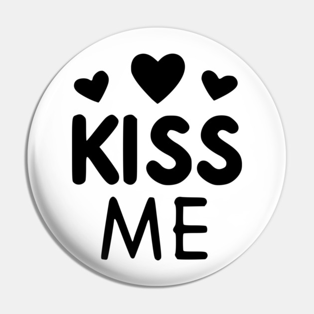 Kiss Me Pin by Frank Ring