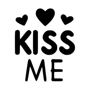 Kiss Me T-Shirt