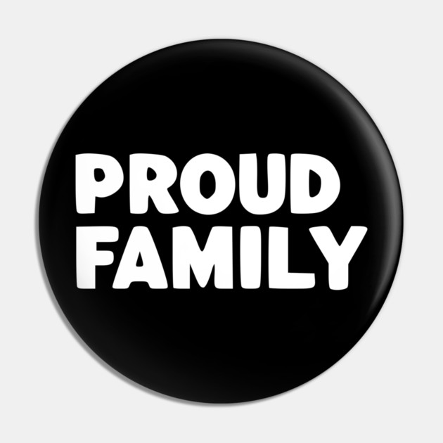 Proud Family Pin by Frank Ring