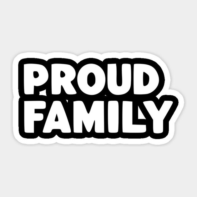 Proud Family Sticker by Frank Ring