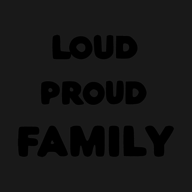 Loud Proud Family by Frank Ring