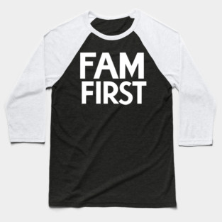Fam First Baseball T-Shirt