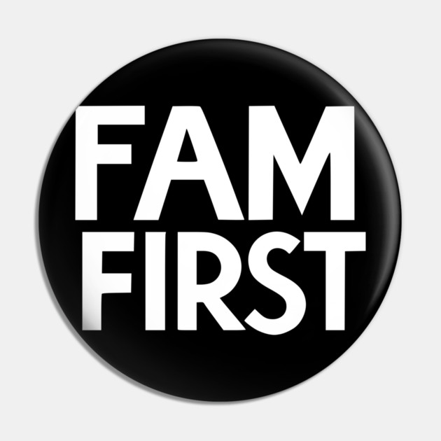 Fam First Pin by Frank Ring