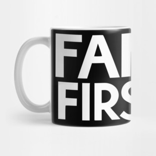Fam First Mug