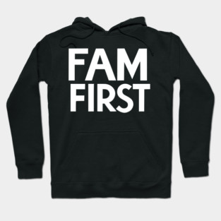 Fam First Hoodie