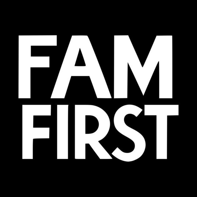 Fam First by Frank Ring