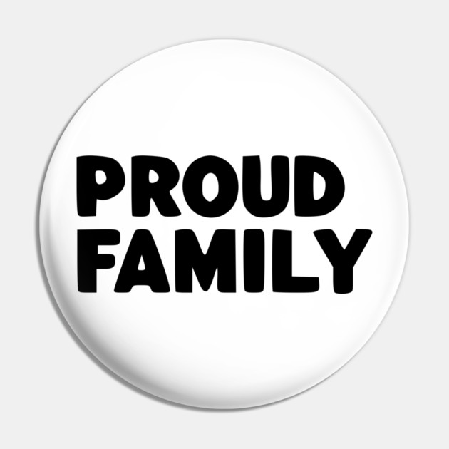 Proud Family Pin by Frank Ring