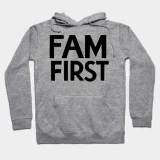 Fam First Hoodie
