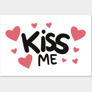 Kiss Me Posters and Art