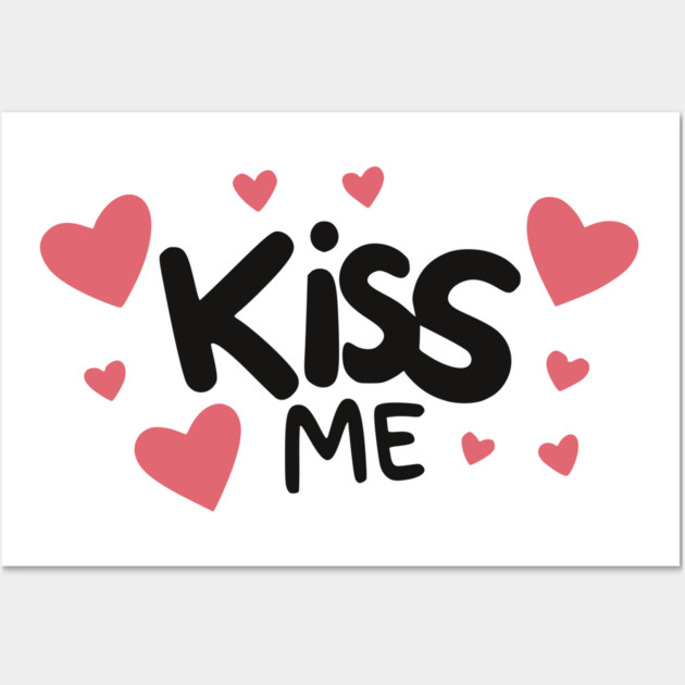 Kiss Me Wall Art by Frank Ring