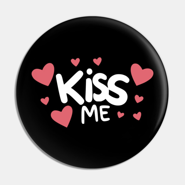 Kiss Me Pin by Frank Ring