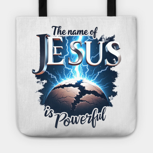 The Name of Jesus is Powerful Globe Tote by Rox