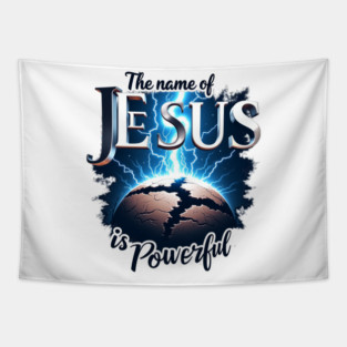 The Name of Jesus is Powerful Globe Tapestry
