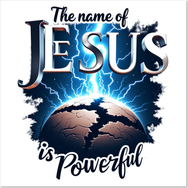 The Name of Jesus is Powerful Globe Wall Art by Rox