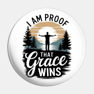 I Am Proof That Grace Wins Pin
