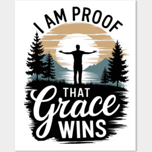 I Am Proof That Grace Wins Posters and Art