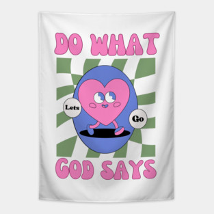 Do What God Says, Let's Go in obedience Tapestry